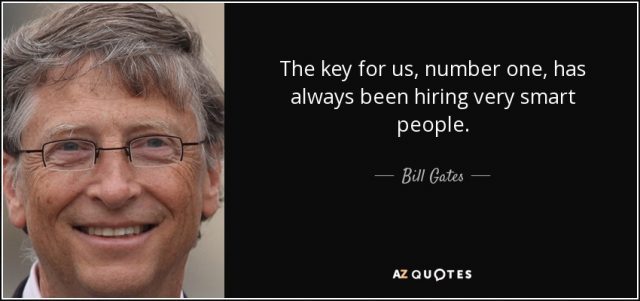 Bill Gates quote: The key for us, number one, has always been ...